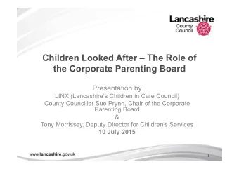 Children Looked After  The Role of  the Corporate Parenting Board  Presentation by  LINX