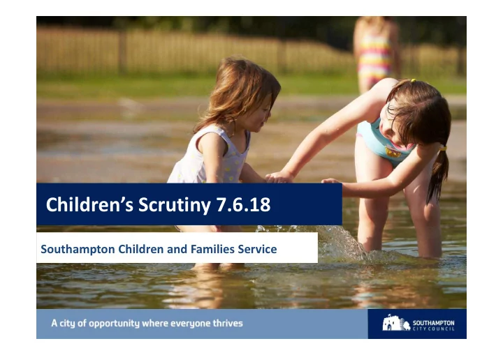 children s scrutiny 7 6 18