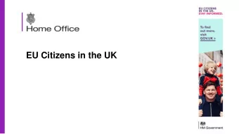 EU Citizens in the UK  Agreement reached with the EU  In December the UK government reached an