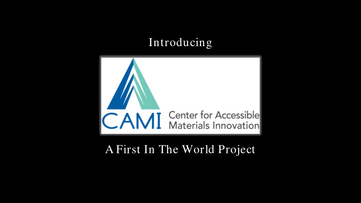 introducing a first in the world project learn about