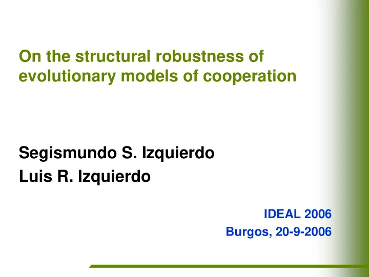 on the structural robustness of evolutionary models of