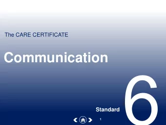 Communication  Standard  1  Learning outcomes  6.1 Understand the importance of effective