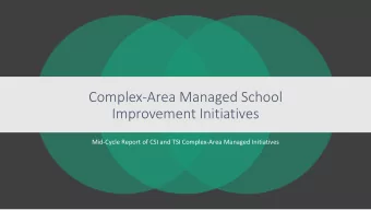 Complex-Area Managed School  Improvement Initiatives  Mid-Cycle Report of CSI and TSI Complex-Area