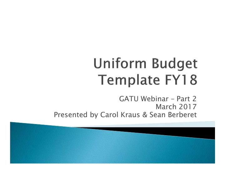 gatu webinar part 2 march 2017 presented by carol kraus