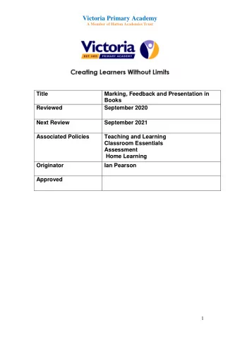 Victoria Primary Academy A Member of Hatton Academies Trust  Title  Marking, Feedback and