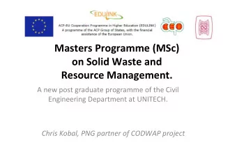 Masters Programme (MSc) on Solid Waste and Resource Management. A new post graduate programme of