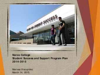 Norco College  Student Success and Support Program Plan  2014-2015  Marissa Iliscupidez  March 14,