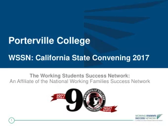 Porterville College  WSSN: California State Convening 2017  The Working Students Success Network: