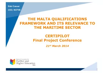 21 st March 2014  NCFHE  Brief Overview  The Malta Qualifications Framework  Level