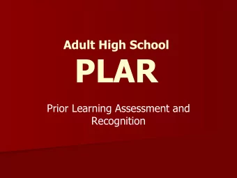 PLAR  Prior Learning Assessment and  Recognition  Who is Eligible?  Mature Students  Mature