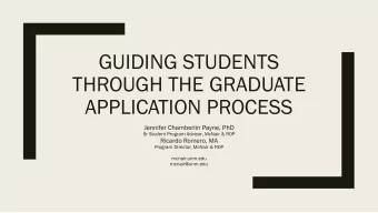 THROUGH THE GRADUATE  APPLICATION PROCESS  Jennifer Chamberlin Payne, PhD  Sr Student Program