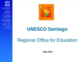 UNESCO Santiago Regional Office for Education  May 2014  Socio-economic development  Many