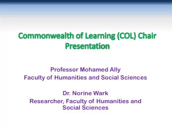 Professor Mohamed Ally  Faculty of Humanities and Social Sciences  Dr. Norine Wark  Researcher,