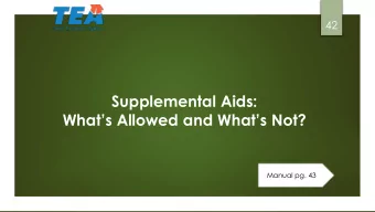 Supplemental Aids:  Whats Allowed and Whats Not?  Manual pg. 43  Type  1  2  Supplemental
