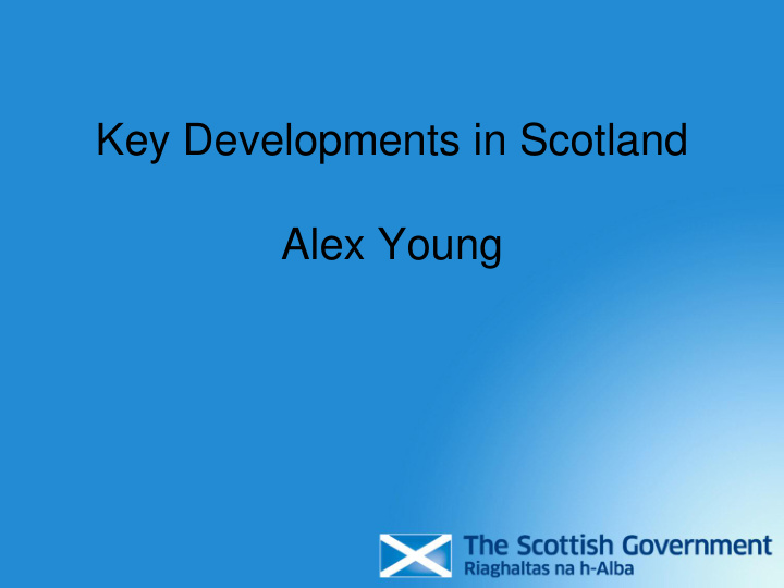 key developments in scotland
