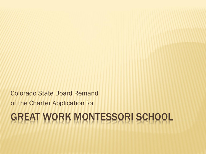great work montessori school charter application