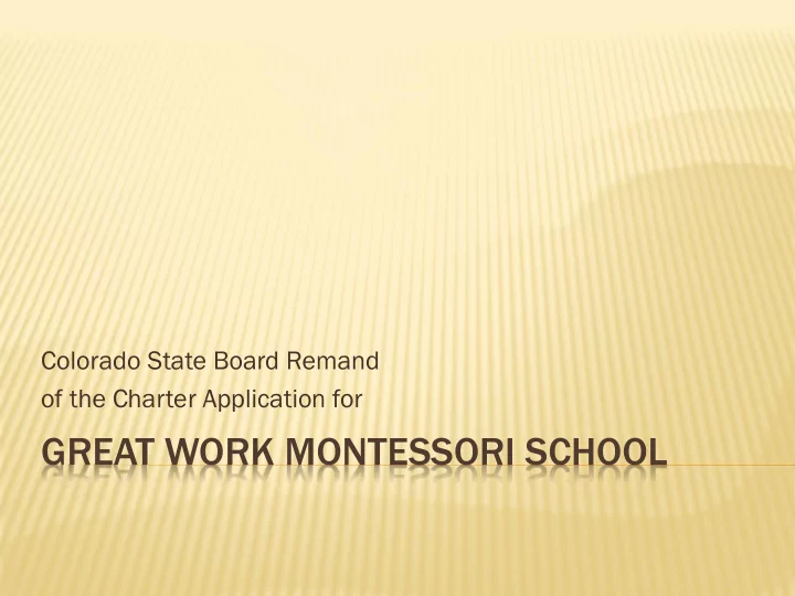 great work montessori school charter application