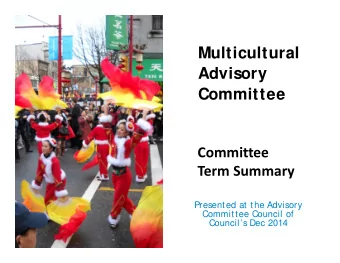Multicultural  Advisory  Committee  Committee Term Summary  Presented at the Advisory  Committee