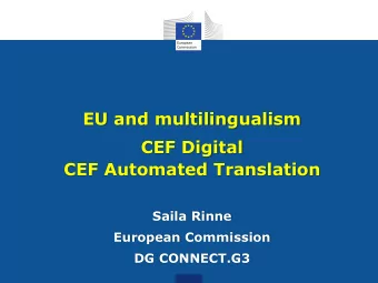 CEF Digital  CEF Automated Translation  Saila Rinne  European Commission  DG CONNECT.G3  EU and