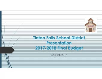 Tinton Falls School District  Presentation  2017-2018 Final Budget  April 24, 2017  Budget Calendar