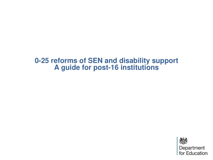 0 25 reforms of sen and disability support a guide for