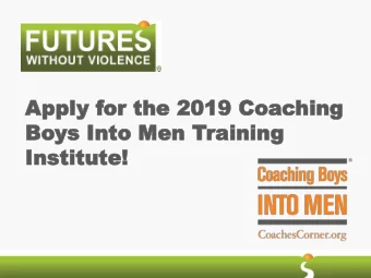 Appl  pply f  y for the 20  or the 2019 Coa  19 Coaching  hing  Bo  Boys Into  ys Into Men T  Men