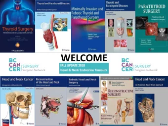 WELCOME  Thoughts On Thyroidectomy  The extirpation of the thyroid gland . . . typifies, perhaps