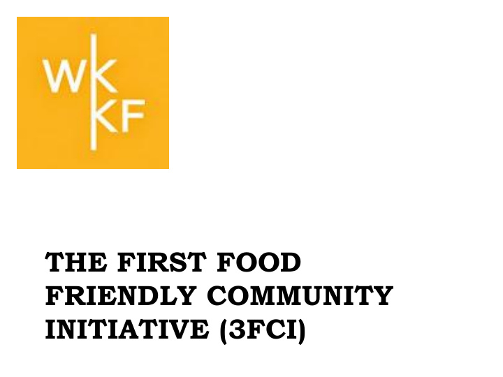 the first food friendly community initiative 3fci