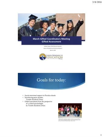 Goals for today:    Social emotional support in Florida schools    Introducing guest speaker,