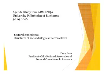 Agenda Study tour ARMENQA  University Politehnica of Bucharest  30.05.2016  Sectoral committees