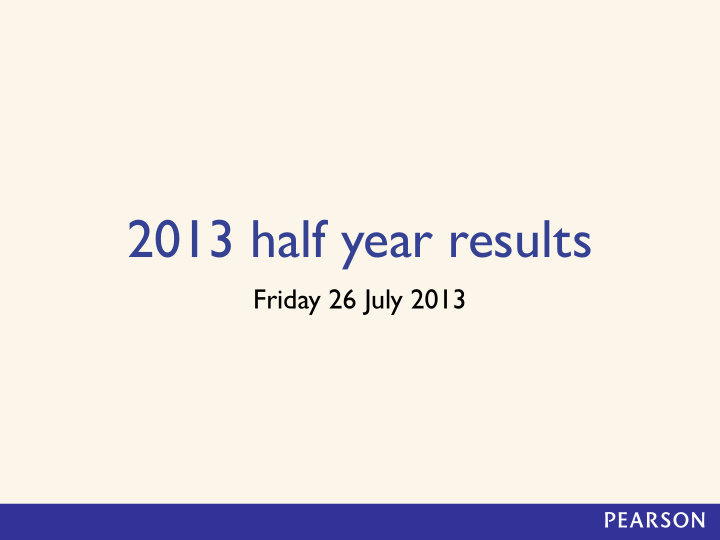 2013 half year results