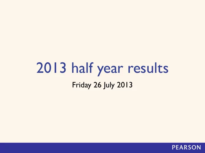 2013 half year results