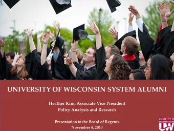 UNIVERSITY OF WISCONSIN SYSTEM ALUMNI  Heather Kim, Associate Vice President Policy Analysis and