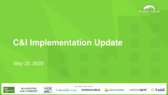 C&amp;I Implementation Update  May 20, 2020  Agenda  Introduction  Continuous Energy