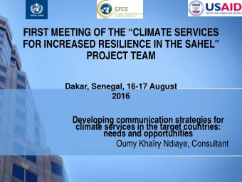 FIRST MEETING OF THE CLIMATE SERVICES  FOR INCREASED RESILIENCE IN THE SAHEL  PROJECT TEAM