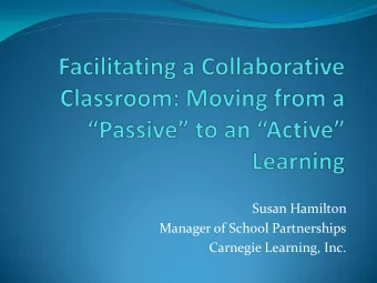 Manager of School Partnerships  Carnegie Learning, Inc.  Session Objectives:  Discuss ways to