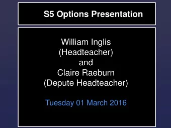 and  Claire Raeburn  (Depute Headteacher)  Tuesday 01 March 2016  Transition point  S4 transitions