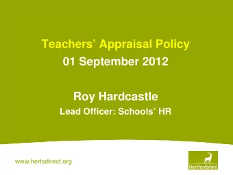 Teachers Appraisal Policy  01 September 2012  Roy Hardcastle  Lead Officer: Schools HR