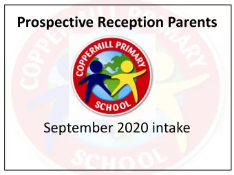 Prospective Reception Parents  September 2020 intake  Coppermill information  Community state