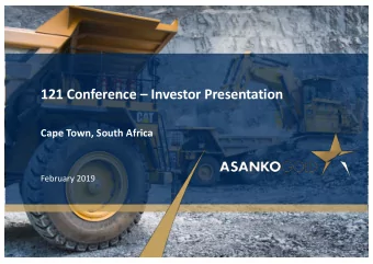 121 Conference  Investor Presentation  Cape Town, South Africa  February 2019  FORWARD LOOKING