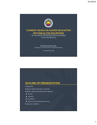 OUTLINE OF PRESENTATION  Perspectives  Philippine Higher Education Landscape  Philippine Higher