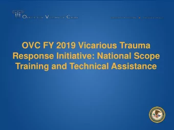 Training and Technical Assistance  Presenter  Bethany Case  Victim Justice Program  Specialist,