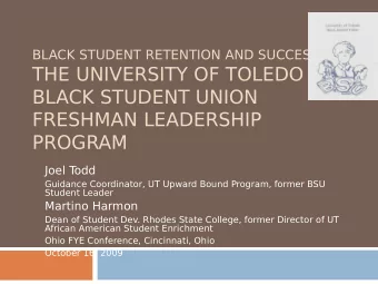THE UNIVERSITY OF TOLEDO  BLACK STUDENT UNION  FRESHMAN LEADERSHIP  PROGRAM  Joel T  odd  Guidance