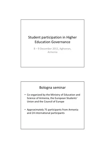 Student participation in Higher  Education Governance  8  9 December 2011, Aghveran,  Armenia