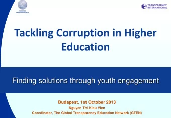 Tackling Corruption in Higher  Education  Finding solutions through youth engagement  Budapest, 1st