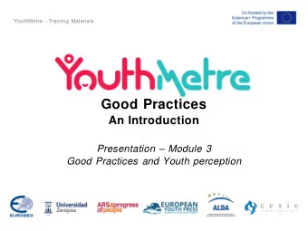 Good Practices  An Introduction Presentation  Module 3  Good Practices and Youth perception