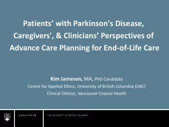 Patients  with Parkinson's Disease, Caregivers', &amp; Clinicians Perspectives of  Advance