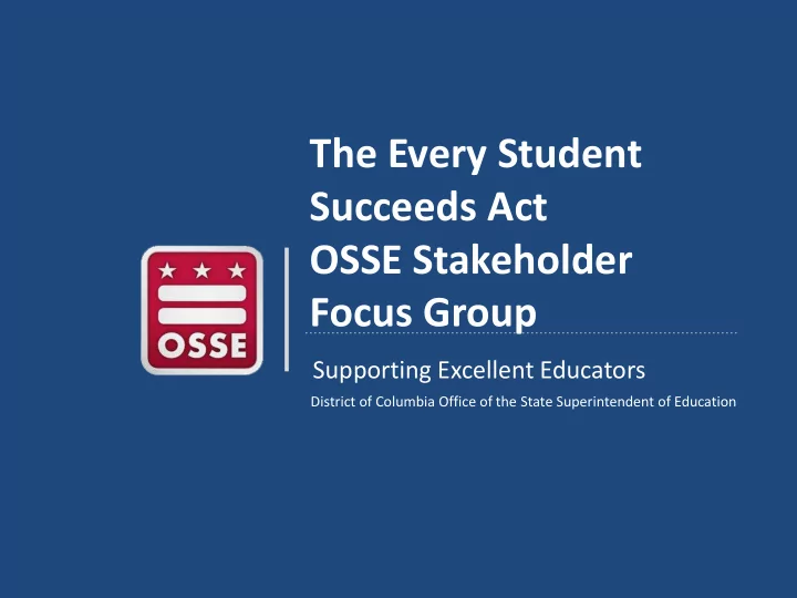 the every student succeeds act osse stakeholder focus