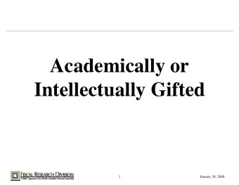 Academically or  Intellectually Gifted  1  January 30, 2008  Key Takeaways    Academically or