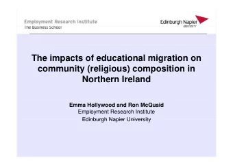 The impacts of educational migration on  community (religious) composition in  Northern Ireland  o